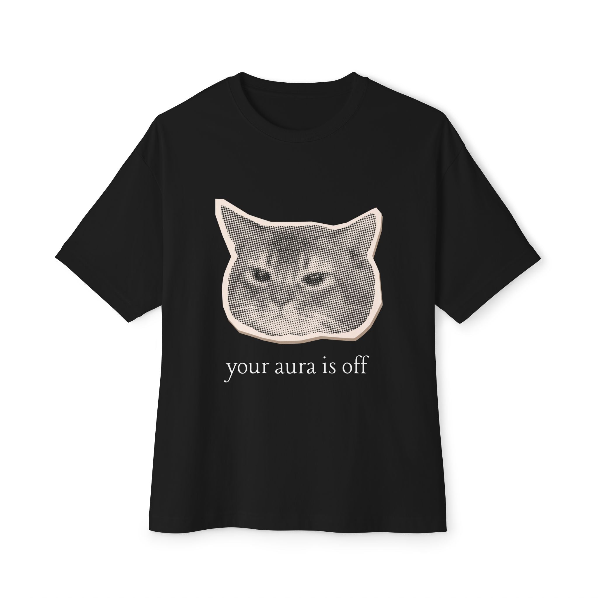 Cat Print Oversized Tee - Funny Your Aura is Off T-Shirt, Unisex Casual Shirt, Gift for Cat Lovers, Quirky Graphic Tee, Relaxed Fit Top
