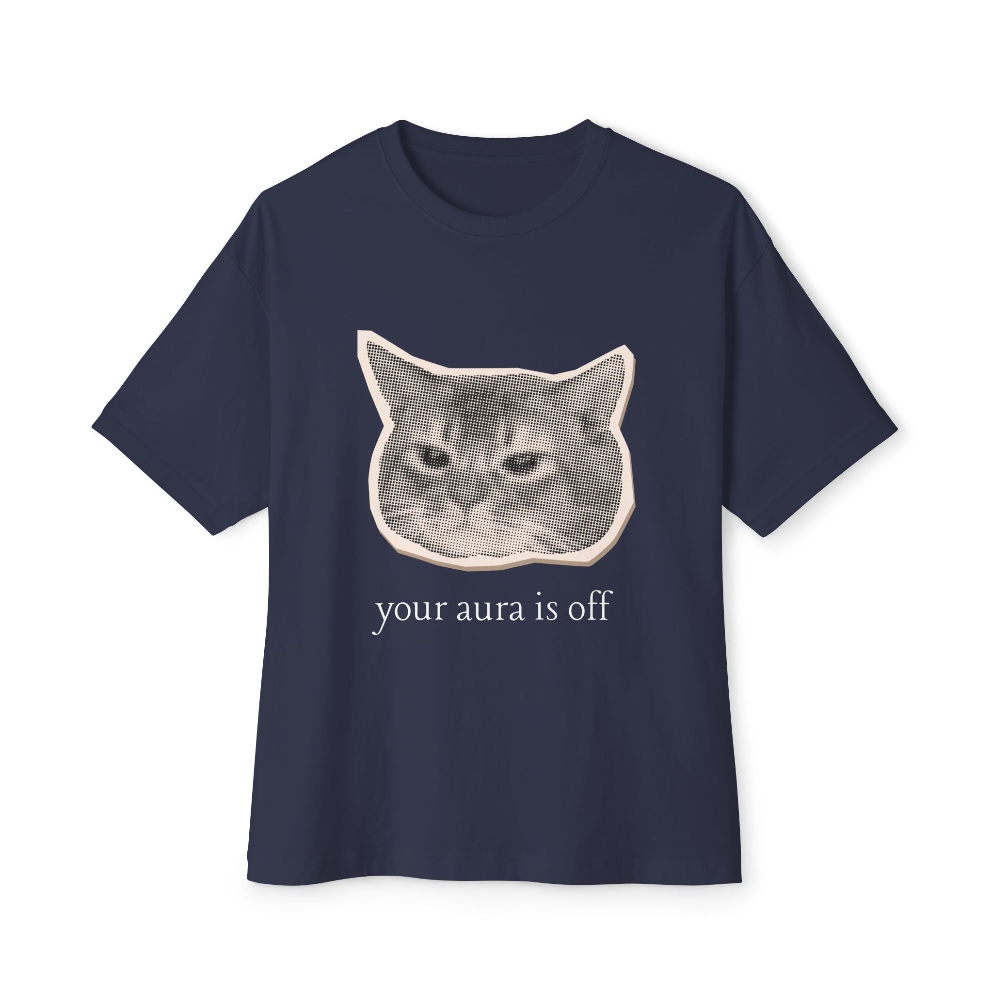 Cat Print Oversized Tee - Funny Your Aura is Off T-Shirt, Unisex Casual Shirt, Gift for Cat Lovers, Quirky Graphic Tee, Relaxed Fit Top