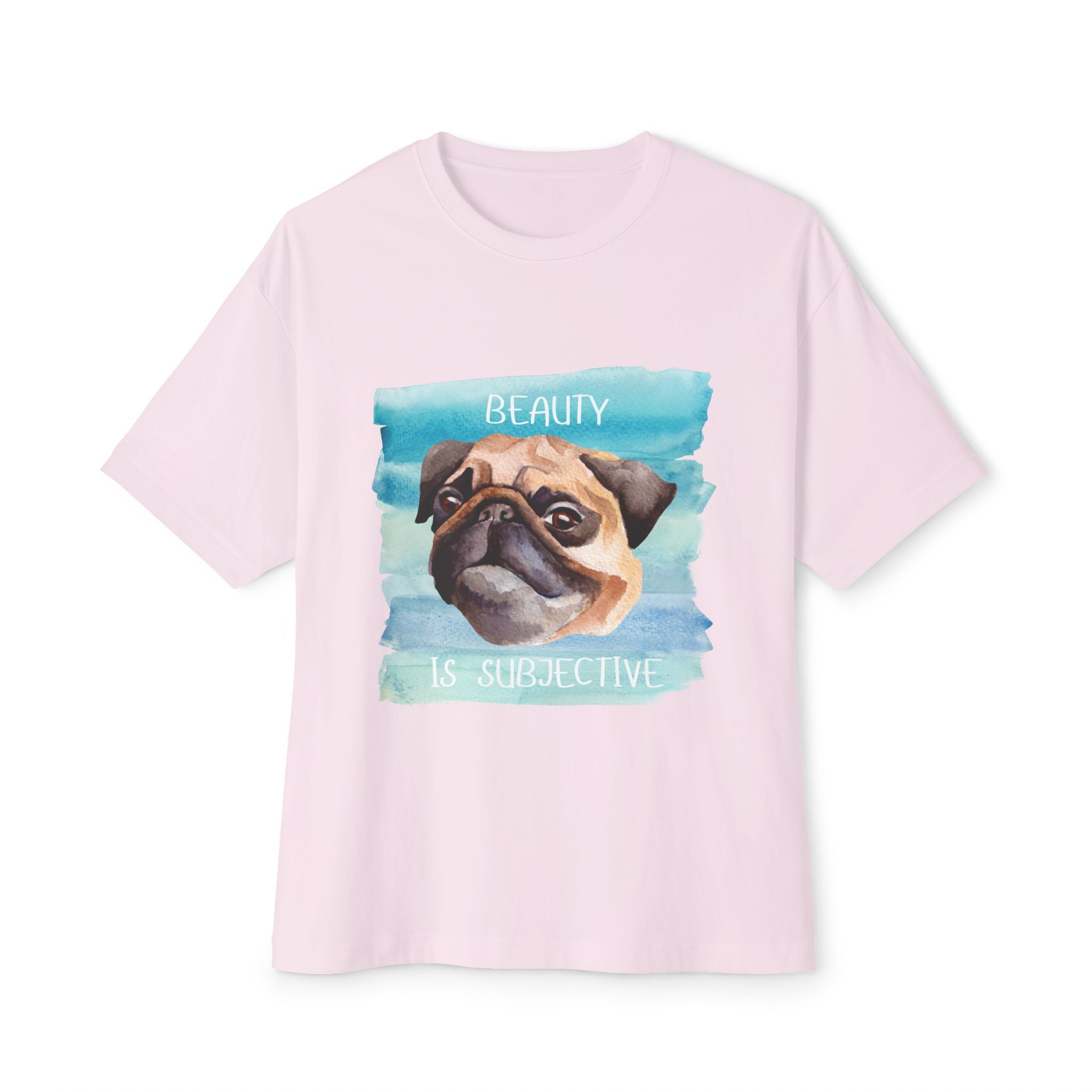 Pug-Inspired Unisex Oversized Tee, "Beauty is Subjective" Graphic Tee, Funny Dog Lover Shirt, Pet Owner Gift, Casual Wear